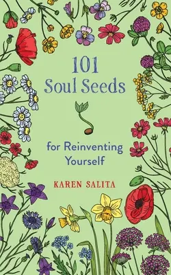 101 semienok duše pre znovuobjavenie seba samého - 101 Soul Seeds for Reinventing Yourself