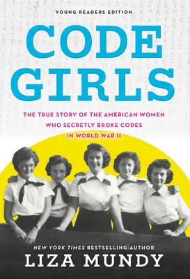 Dievčatá s kódom: Pravdivý príbeh amerických žien, ktoré tajne lámali kódy počas druhej svetovej vojny - Code Girls: The True Story of the American Women Who Secretly Broke Codes in World War II
