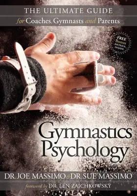 Gymnastická psychológia: Gymnastická psychológia: základná príručka pre trénerov, gymnastov a rodičov - Gymnastics Psychology: The Ultimate Guide for Coaches, Gymnasts and Parents