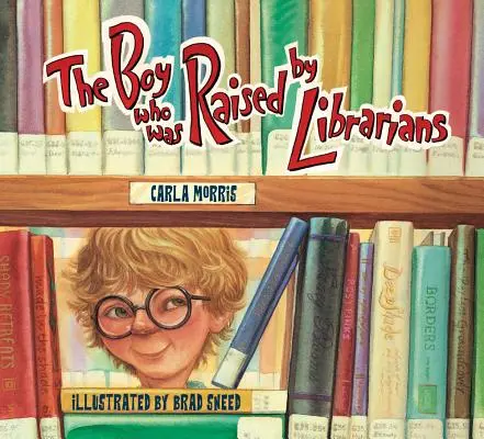 Chlapec, ktorého vychovali knihovníci - The Boy Who Was Raised by Librarians