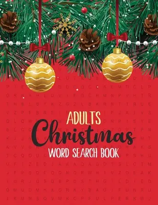 Kniha na hľadanie slov na Vianoce pre dospelých: Vianočné hádanky na hľadanie slov, precvičenie mozgu, prázdninová zábava pre dospelých a deti - Adults Christmas Word Search Book: 360+ Large-Print Christmas Word Search Puzzle, Exercise Your Brain, Holiday Fun for Adults and Kids