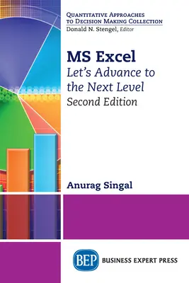 MS Excel, druhé vydanie: Postúpme na vyššiu úroveň - MS Excel, Second Edition: Let's Advance to the Next Level