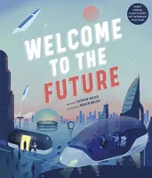 Vitajte v budúcnosti - robotickí priatelia, energia z jadrovej syntézy, domáce dinosaury a ďalšie! - Welcome to the Future - Robot Friends, Fusion Energy, Pet Dinosaurs, and More!