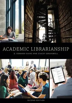 Akademické knihovníctvo, druhé vydanie - Academic Librarianship, Second Edition
