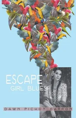 Blues dievčat na úteku - Escape Girl Blues