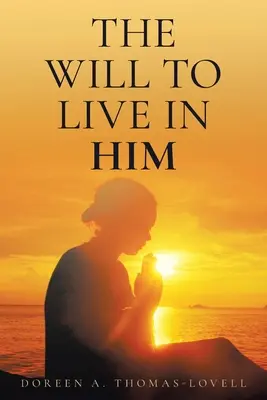 Vôľa žiť v ňom - The Will to Live in Him