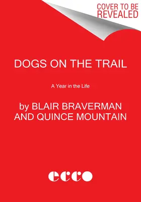 Psy na stope: Rok v živote - Dogs on the Trail: A Year in the Life