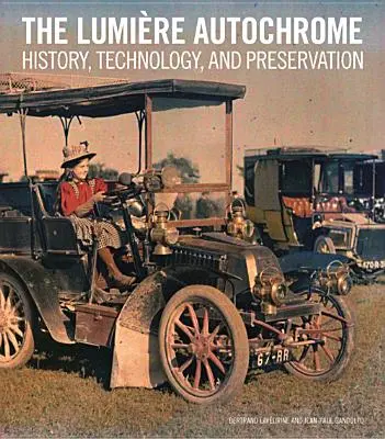 Lumírový autochróm: história, technológia a uchovávanie - The Lumire Autochrome: History, Technology, and Preservation