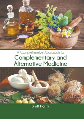 Komplexný prístup k doplnkovej a alternatívnej medicíne - A Comprehensive Approach to Complementary and Alternative Medicine