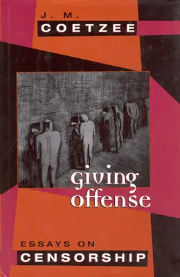 Dávať útoky: Eseje o cenzúre - Giving Offense: Essays on Censorship