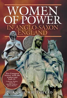 Mocné ženy v anglosaskom Anglicku - Women of Power in Anglo-Saxon England
