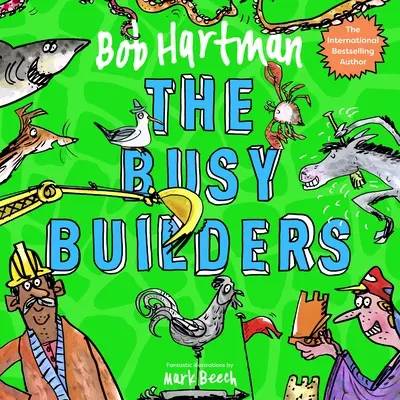 Zaneprázdnení stavitelia - The Busy Builders