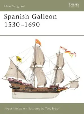 Španielska galeóna 1530-1690 - Spanish Galleon 1530-1690