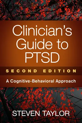 Sprievodca klinického pracovníka pre Ptsd, druhé vydanie: A Cognitive-Behavioral Approach (Kognitívno-behaviorálny prístup), druhé vydanie - Clinician's Guide to Ptsd, Second Edition: A Cognitive-Behavioral Approach
