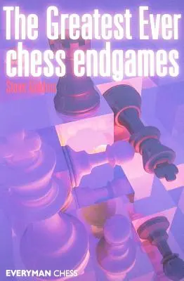 Najväčšie šachové koncovky všetkých čias - The Greatest Ever Chess Endgames
