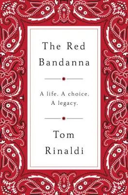 Červená šatka: Život. voľba. odkaz. - The Red Bandanna: A Life. a Choice. a Legacy.
