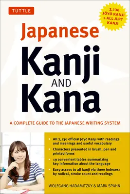 Japonské kandži a kana: (Jlpt All Levels) kompletný sprievodca japonským písacím systémom (2 136 kandži a všetky kany) - Japanese Kanji & Kana: (Jlpt All Levels) a Complete Guide to the Japanese Writing System (2,136 Kanji and All Kana)