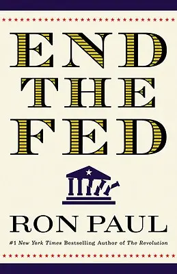 Skoncovať s FEDom - End the Fed