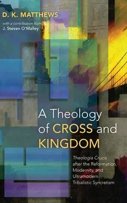 Teológia kríža a kráľovstva - A Theology of Cross and Kingdom