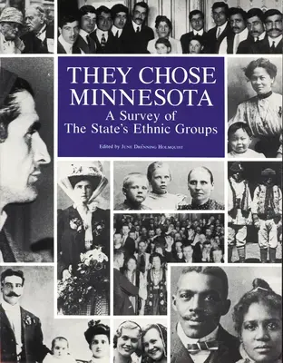 Vybrali si Minnesotu: Prieskum etnických skupín štátu - They Chose Minnesota: A Survey of the State's Ethnic Groups