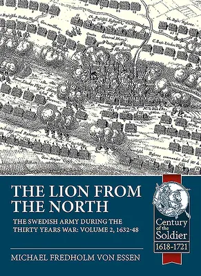 Lev zo severu: Švédska armáda počas tridsaťročnej vojny 1632-48 - The Lion from the North: Volume 2, the Swedish Army During the Thirty Years War 1632-48