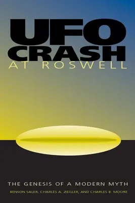 Havária UFO v Roswelli: Zrod moderného mýtu - UFO Crash at Roswell: The Genesis of a Modern Myth