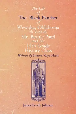 Život čierneho pantera z mesta Wewoka v Oklahome - The Life of the Black Panther of Wewoka, Oklahoma