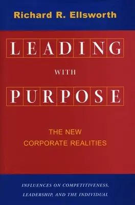 Vedenie s cieľom: Nová firemná realita - Leading with Purpose: The New Corporate Realities