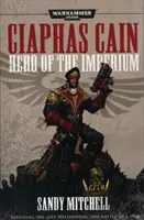 Ciaphas Cain: Hrdina impéria - Ciaphas Cain: Hero of the Imperium
