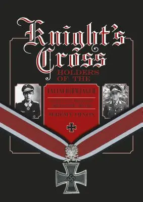 Držitelia Rytierskeho kríža Fallschirmjger: Hitlerove elitné parašutistické jednotky vo vojne, 1940-1945 - Knight's Cross Holders of the Fallschirmjger: Hitler's Elite Parachute Force at War, 1940-1945