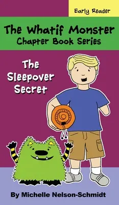 Séria kníh o príšerách Whatif: The Sleepover Secret - The Whatif Monster Chapter Book Series: The Sleepover Secret