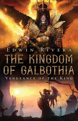 Kráľovstvo Galbothia - Pomsta kráľa - The Kingdom of Galbothia - Vengeance of the King