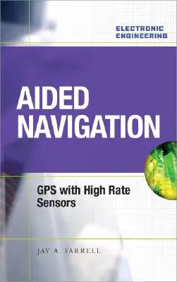 Navigácia s podporou: GPS s vysokorýchlostnými senzormi - Aided Navigation: GPS with High Rate Sensors