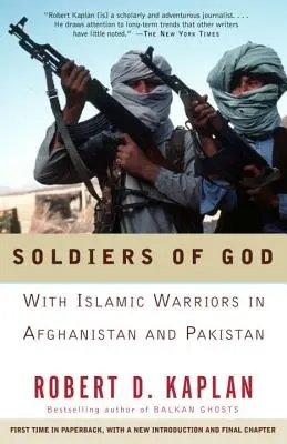 Boží vojaci: S islamskými bojovníkmi v Afganistane a Pakistane - Soldiers of God: With Islamic Warriors in Afghanistan and Pakistan