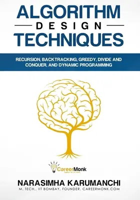 Techniky návrhu algoritmov: rekurzia, spätné sledovanie, chamtivosť, rozdeľuj a panuj a dynamické programovanie - Algorithm Design Techniques: Recursion, Backtracking, Greedy, Divide and Conquer, and Dynamic Programming