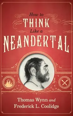 Ako myslieť ako neandertálec - How to Think Like a Neandertal
