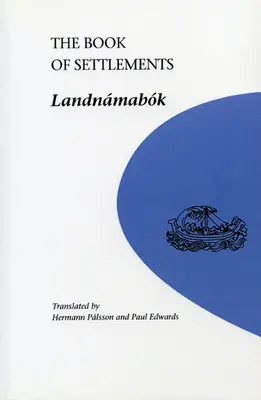 Kniha o osadách: Landnamabok - The Book of Settlements: Landnamabok