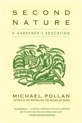 Druhá príroda: Vzdelávanie záhradníka - Second Nature: A Gardener's Education