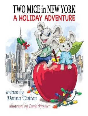 Dve myši v New Yorku: Prázdninové dobrodružstvo - Two Mice in New York: A Holiday Adventure