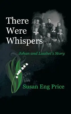 Boli tu šepkáči: Príbeh Johana a Lisabet - There Were Whispers: Johan and Lisabet's Story