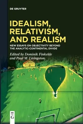 Idealizmus, relativizmus a realizmus - Idealism, Relativism and Realism