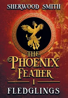Fénixovo pero: Fledglings - The Phoenix Feather: Fledglings