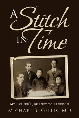 Stitch in Time: Cesta môjho otca za slobodou - A Stitch in Time: My Father's Journey to Freedom