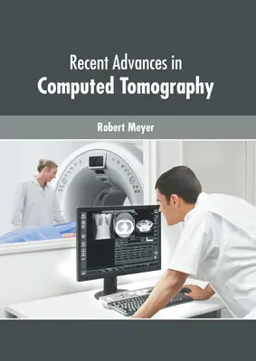 Najnovšie pokroky v počítačovej tomografii - Recent Advances in Computed Tomography