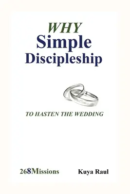 Prečo jednoduché učeníctvo: Aby sme urýchlili svadbu - Why Simple Discipleship: To Hasten The Wedding