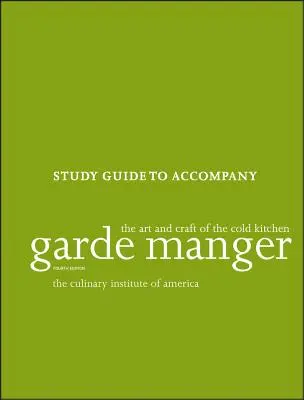 Garde Manger: Umelecké zručnosti studenej kuchyne (The Culinary Institute of America (Cia)) - Garde Manger: The Art and Craft of the Cold Kitchen (The Culinary Institute of America (Cia))