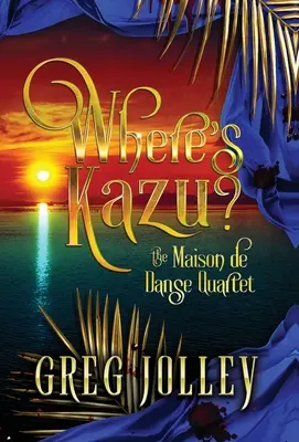 Kde je Kazu?: Kniha prvá z kvarteta Maison de Danse - Where's Kazu?: Book One of the Maison de Danse Quartet