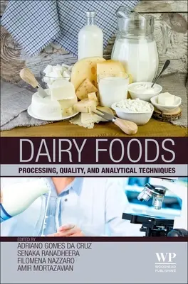 Mliečne potraviny: Spracovanie, kvalita a analytické techniky - Dairy Foods: Processing, Quality, and Analytical Techniques