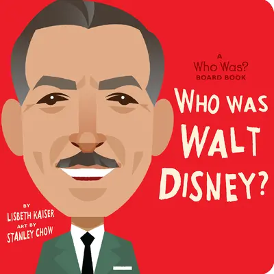Kto bol Walt Disney?: Kto bol? Stolová kniha - Who Was Walt Disney?: A Who Was? Board Book