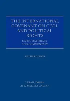 Medzinárodný pakt o občianskych a politických právach: Prípady, materiály a komentáre - The International Covenant on Civil and Political Rights: Cases, Materials, and Commentary